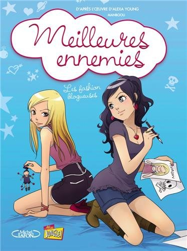 Meilleures ennemies. Vol. 1. Les fashion blogueuses