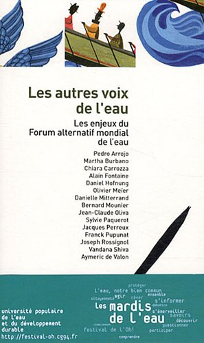 Les autres voix de l'eau : les enjeux du Forum alternatif mondial de l'eau