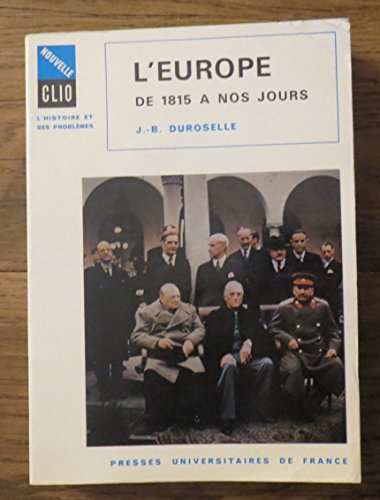 l'europe de 1815 à nos jours : vie politique et relations internationales (nouvelle clio)
