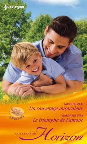 Un sauvetage miraculeux. Le triomphe de l'amour