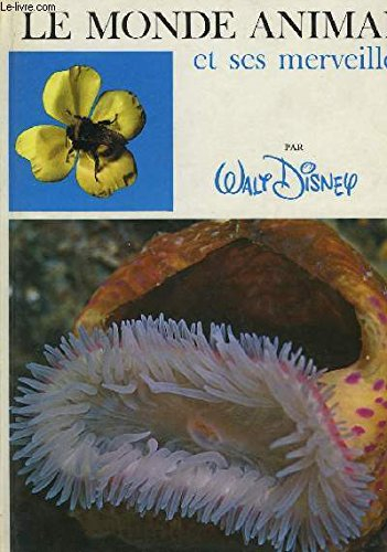 walt disney. le monde animal et ses merveilles