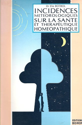Incidences météorologiques sur la santé et thérapeutique homéopathique