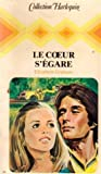 Le cœur s'égare : Collection : Collection harlequin n° 84