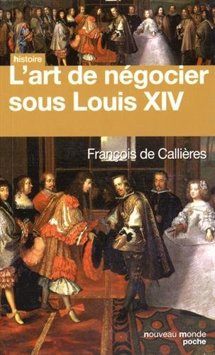 L'art de négocier sous Louis XIV