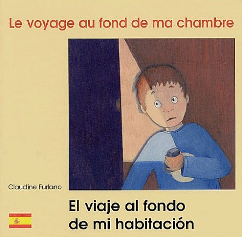 Le voyage au fond de ma chambre. El viaje al fondo de mi habitacion