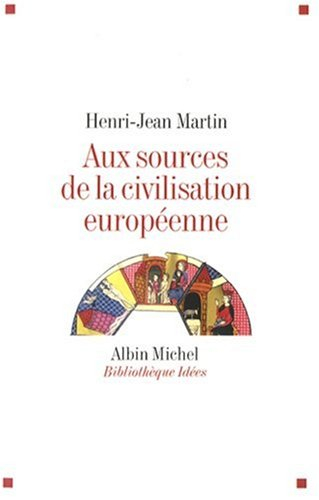 Aux sources de la civilisation européenne