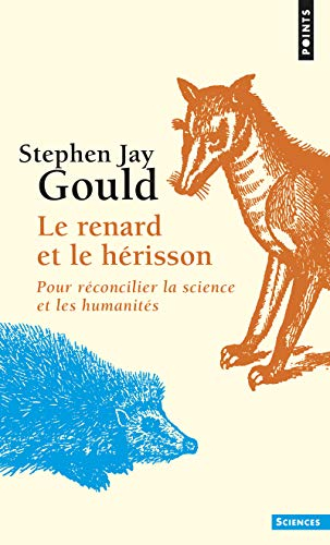 Le renard et le hérisson : pour réconcilier la science et les humanités