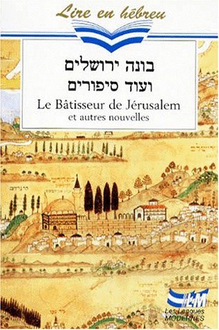 Le bâtisseur de Jérusalem : et autres nouvelles