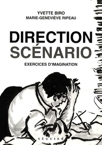 Direction scénario : exercices d'imagination