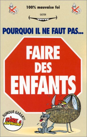 Pourquoi il ne faut pas faire d'enfants
