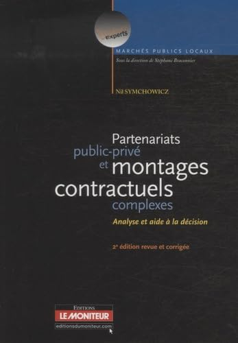 Partenariats public-privé et montages contractuels complexes : analyse et aide à la décision
