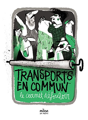 Transports en commun : le carnet défouloir