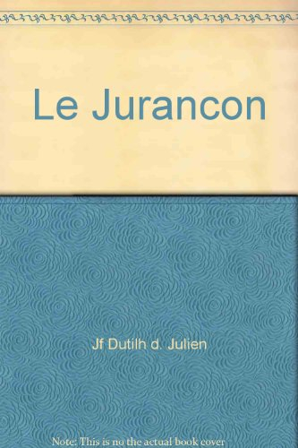 Le Jurançon : en lumière. Dazzling Jurançon