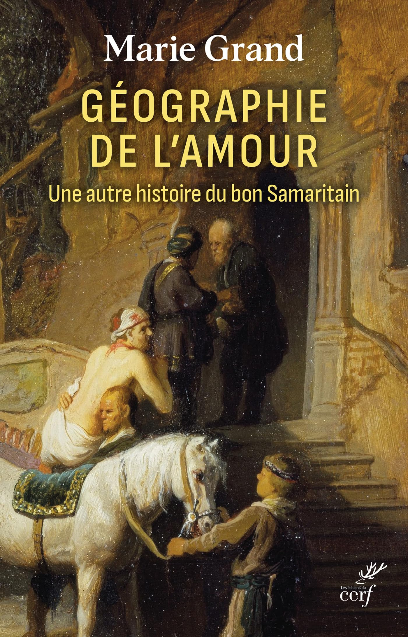 Géographie de l'amour : une autre histoire du bon Samaritain