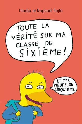 Toute la vérité sur ma classe de sixième et mes meufs de cinquième