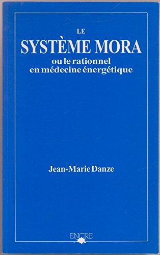le système mora ou le relationnel en médecine énergétique