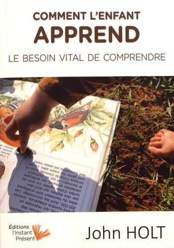 Comment l'enfant apprend : le besoin vital de comprendre