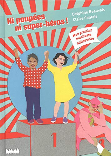 Ni poupées, ni super-héros ! : mon premier manifeste antisexiste