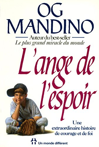 L'ange de l'espoir : extraordinaire histoire de courage et de foi