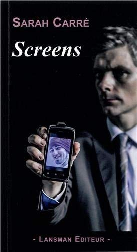 Screens : monologue