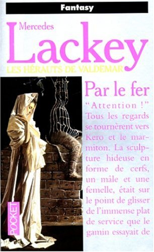 Les hérauts de Valdemar. Vol. 9. Par le fer