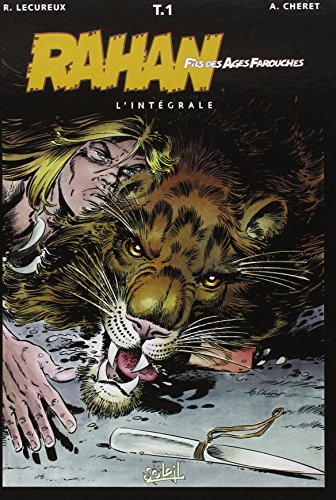 Rahan, fils des âges farouches : l'intégrale. Vol. 1