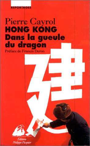 Hong Kong, dans la gueule du dragon