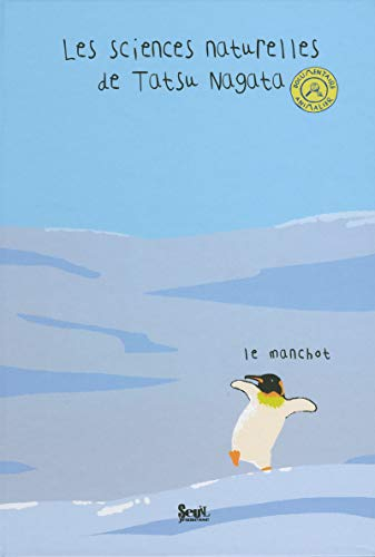 Les sciences naturelles de Tatsu Nagata. Le manchot