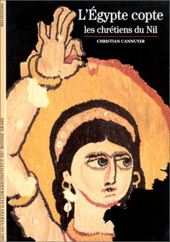 L'Egypte copte : les chrétiens du Nil