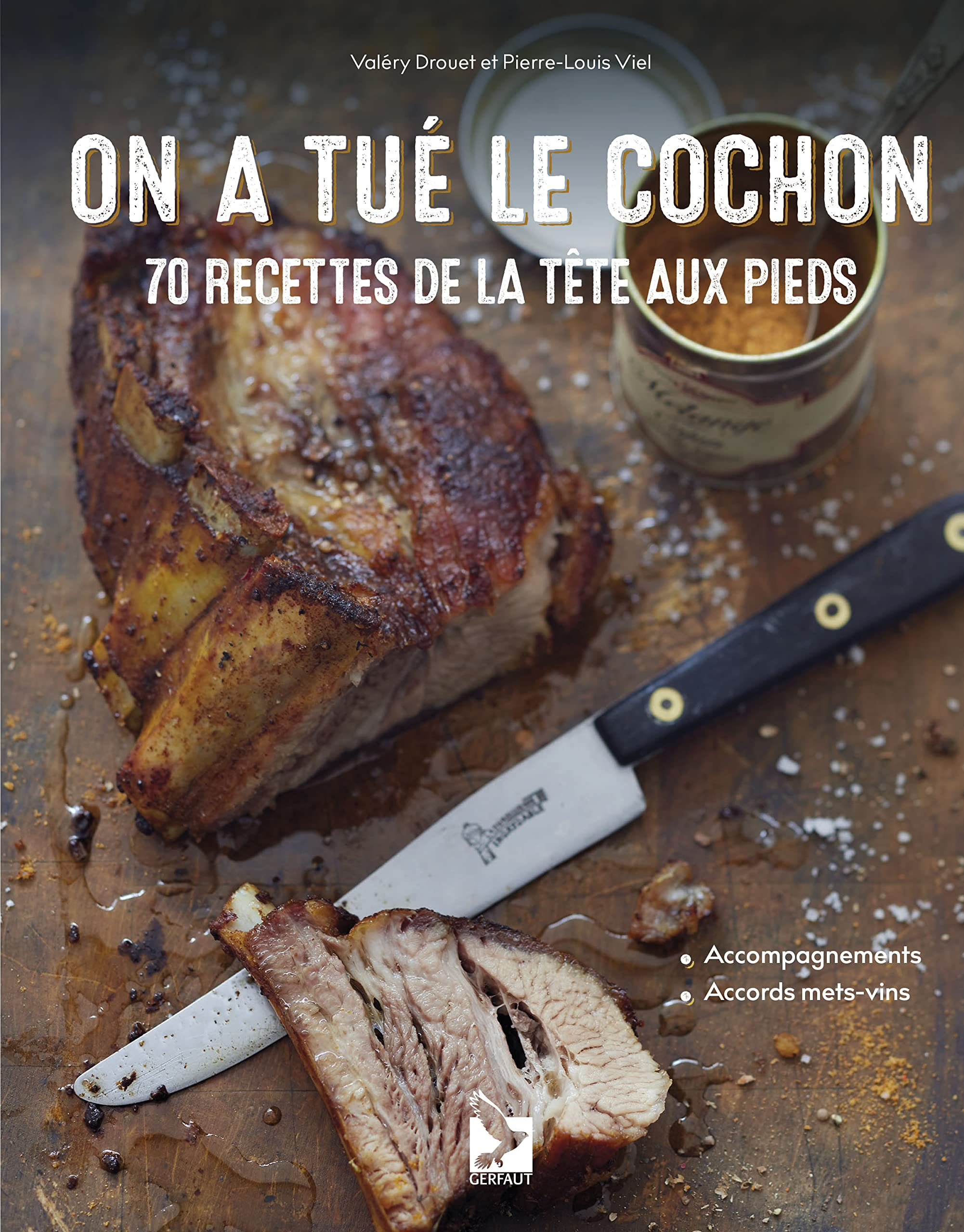 On a tué le cochon : 70 recettes de la tête aux pieds