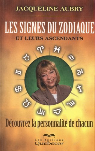 Les signes du zodiaque et leurs ascendants