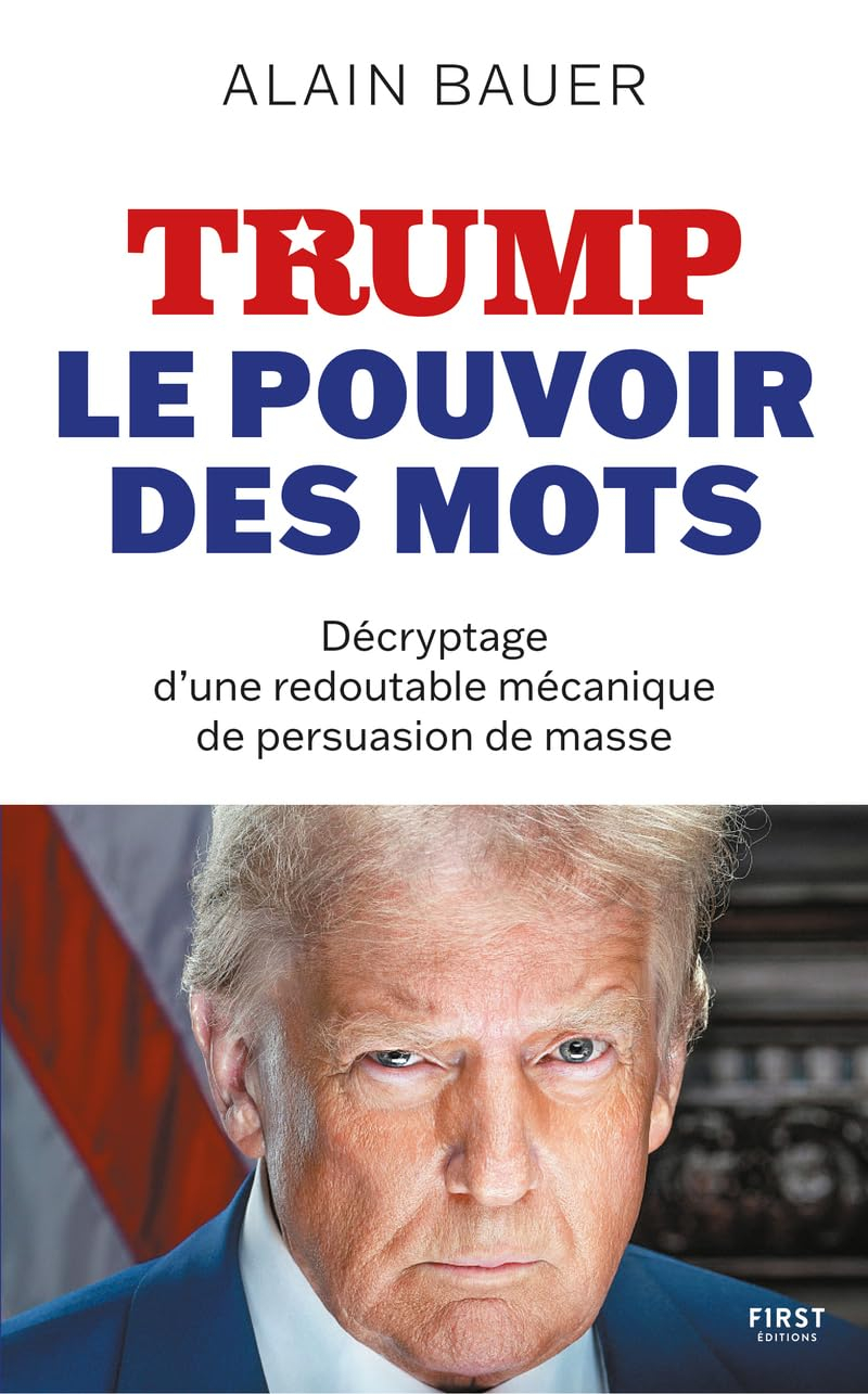 Trump, le pouvoir des mots : décryptage d'une redoutable mécanique de persuasion de masse