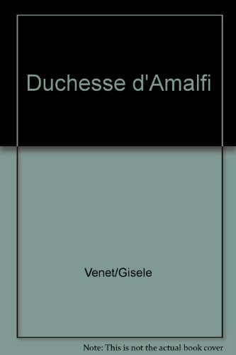 La duchesse d'Amalfi : écrite vers 1613