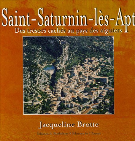Saint-Saturnin-lès-Apt : des trésors cachés au pays des aiguiers