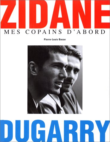 zidane les copains d abord