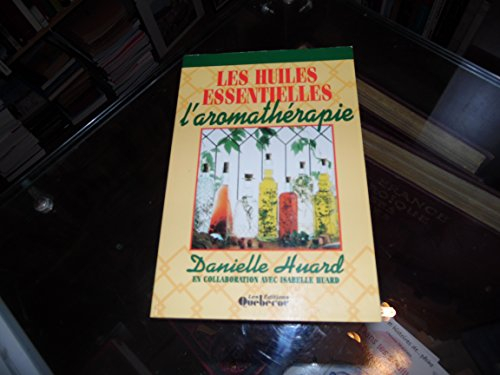 les huiles essentielles, l'aromathérapie