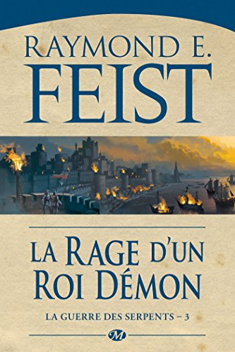 La guerre des serpents. Vol. 3. La rage d'un roi démon