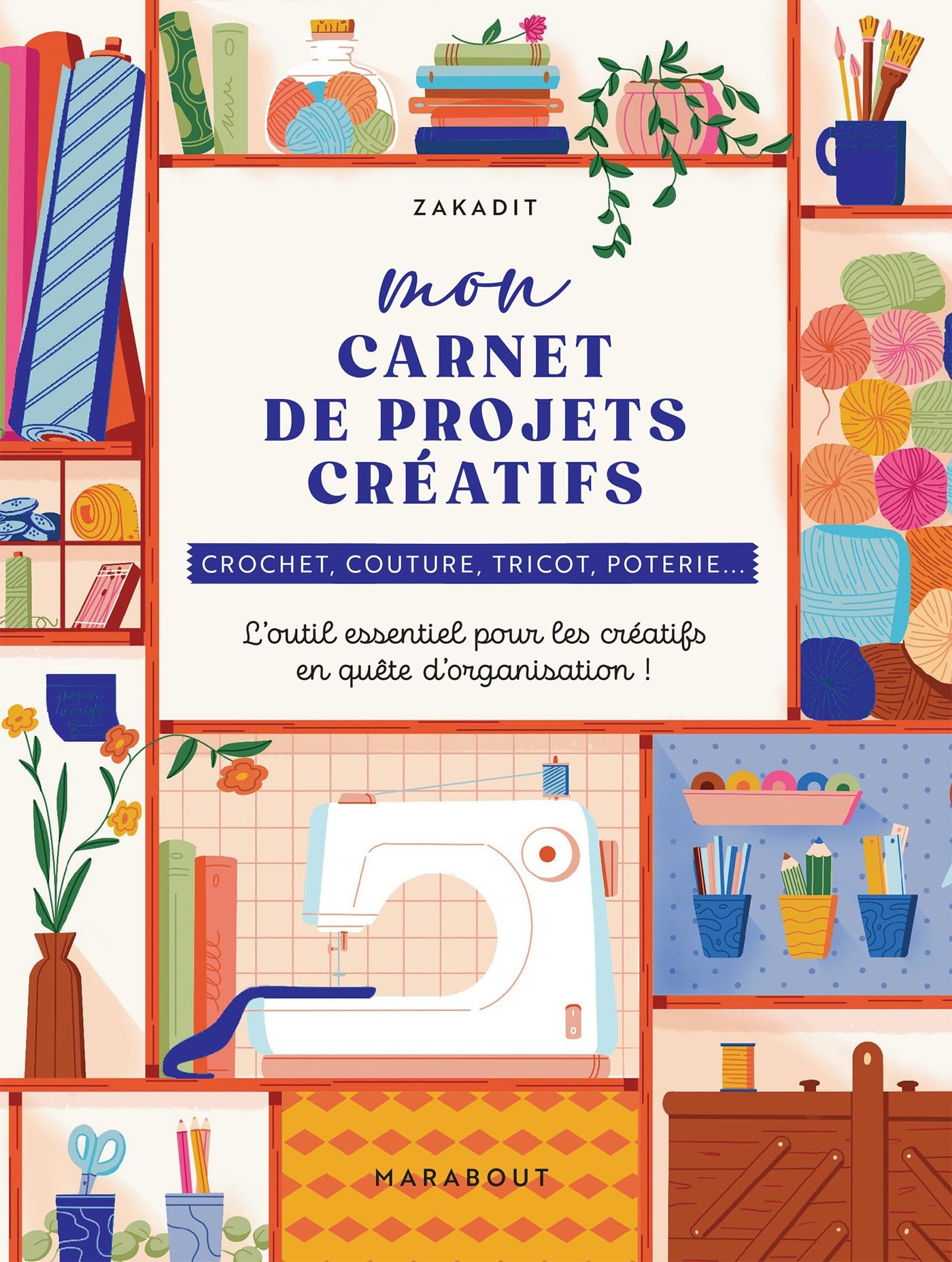 Mon carnet de projets créatifs : crochet, couture, tricot, poterie... : l'outil essentiel pour les c