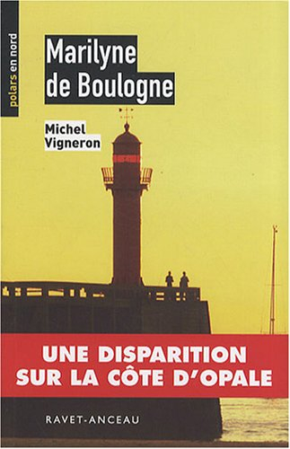 Marilyne de Boulogne : une disparition sur la Côte d'Opale