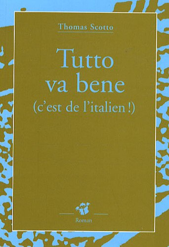 Tutto va bene : c'est de l'italien !