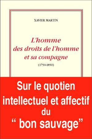 L'homme des droits de l'homme. Vol. 1. L'homme des droits de l'homme et sa compagne : 1750-1850 : su