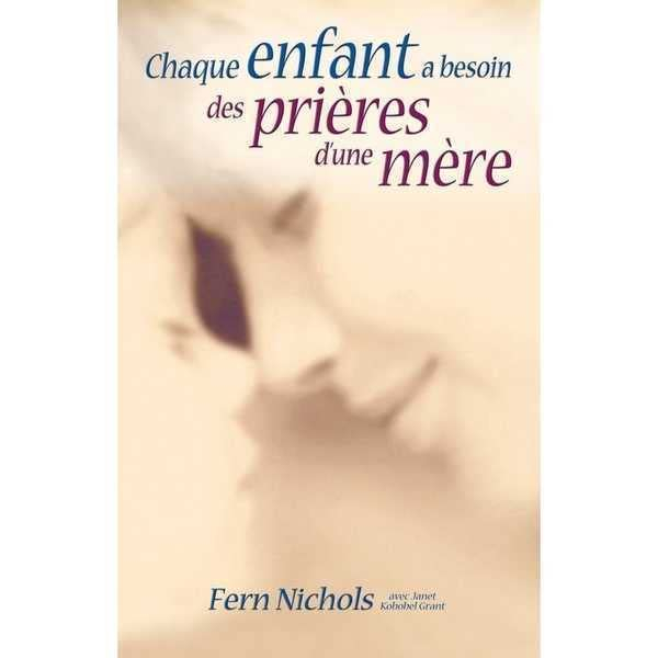 Chaque enfant a besoin des prières d'une mère