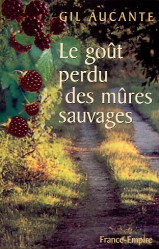 Le goût perdu des mûres sauvages : chronique