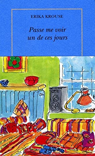 Passe me voir un de ces jours