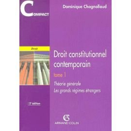 Droit constitutionnel contemporain. Vol. 1. Théorie générale, les grands régimes étrangers