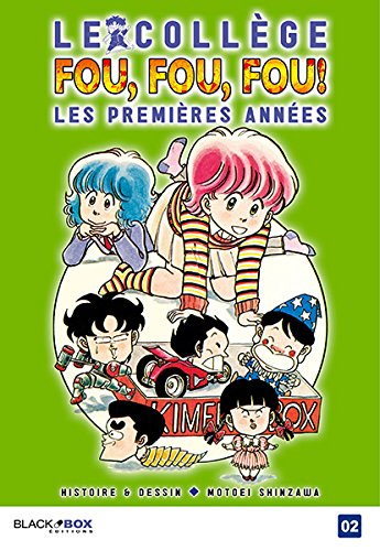 Le collège fou, fou, fou ! : les premières années. Vol. 2