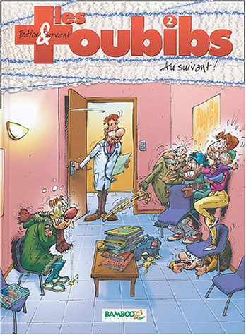 Les toubibs. Vol. 2. Au suivant