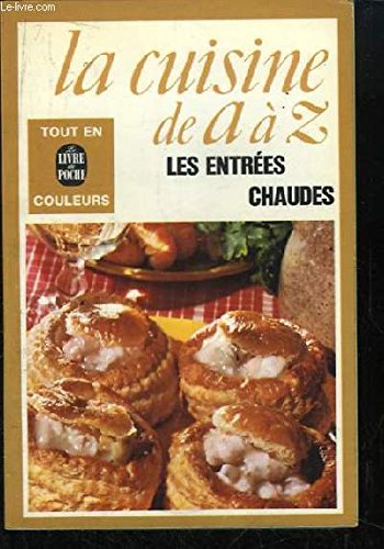 La Cuisine de A à Z 19 : les entrées chaudes