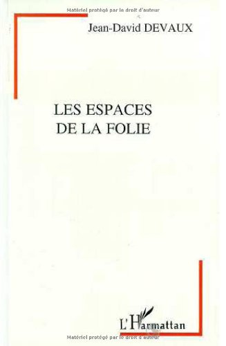 Les espaces de la folie