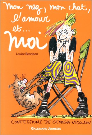 Mon nez, mon chat, l'amour et moi : confesssions de Georgia Nicolson